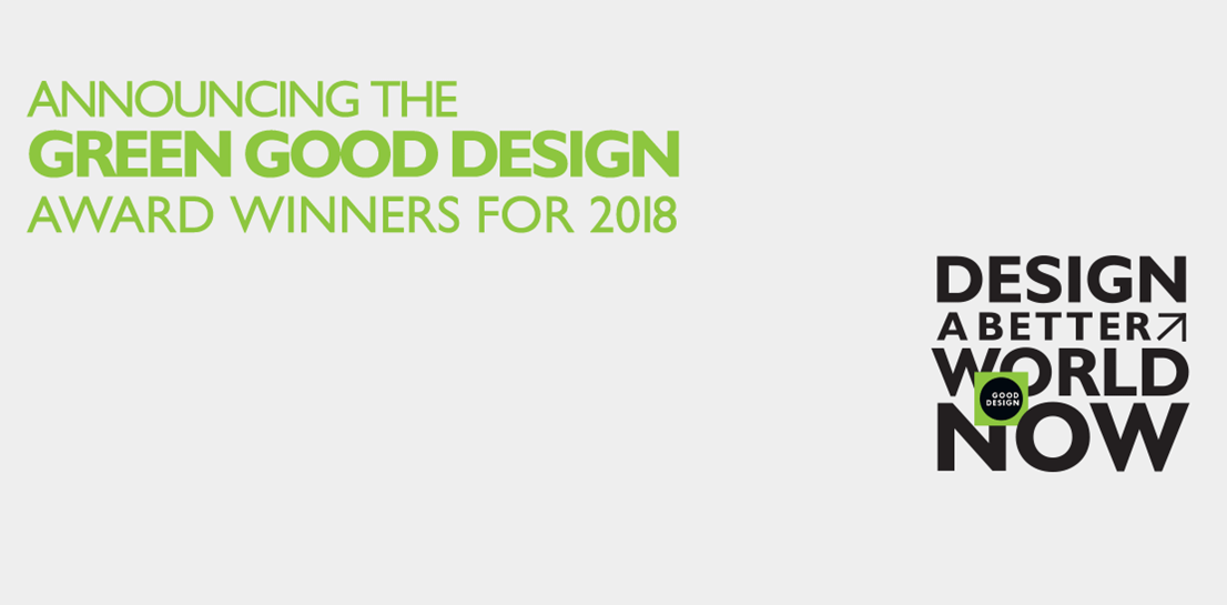 GREEN GOOD DESIGN AWARDS 2018