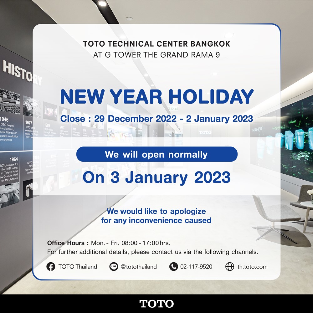 "TOTO TECHNICAL CENTER BANGKOK" at G Tower Grand Rama 9 Will be temporarily closed during new year holiday 1